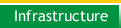 Infrastructure !